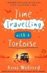Ross Welford - Time Travelling with a Tortoise