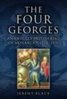 Jeremy Black - The Four Georges