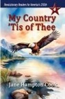 Jane Hampton Cook - My Country 'Tis of Thee