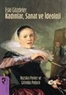 Rozsika Parker - Eski Gözdeler Kadinlar, Sanat ve Ideoloji