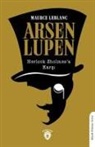 Maurice Leblanc - Arsen Lupen Herlock Sholmesa Karsi