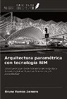 Bruno Ramos Zemero - Arquitectura paramétrica con tecnología BIM