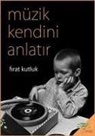 Firat Kutluk - Müzik Kendini Anlatir