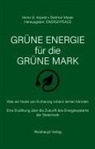 Heinz G. Kopetz, Dietmar Moser, Energypeace - GRÜNE ENERGIE für die GRÜNE MARK