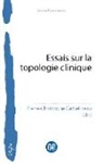 Pierre-Christophe Cathelineau - Essais sur la topologie clinique