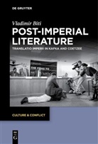 Vladimir Biti - Post-imperial Literature
