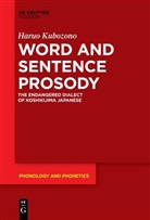 Haruo Kubozono - Word and Sentence Prosody