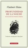 Vladimir Holan, Clara Jan&eacute;s - Profundidad de la noche : selecci&oacute;n de poes&iacute;a y prosa
