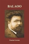 Gaston Leroux - Balaoo