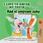 Shelley Admont, Kidkiddos Books - I Love to Brush My Teeth (English Slovak Bilingual Book for Kids)