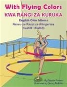 Anneke Forzani - With Flying Colors - English Color Idioms (Swahili-English)