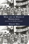 Margaret Mehl - Music and the Making of Modern Japan