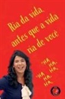 Alina Rubi - Ria da vida, antes que a vida ria de você