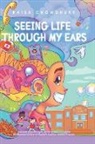 Raisa Chowdhury - Seeing Life Through My Ears