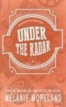Melanie Moreland - Under The Radar