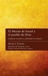 Mark S Kinzer, Mark S. Kinzer, Jennifer M Rosner, Jennifer M. Rosner - El Mesías de Israel y el pueblo de Dios