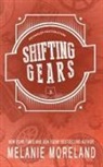Melanie Moreland - Shifting Gears