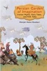 Manijeh Rabiei-Roodsari, Parand Meysami, John Parry - Persian Garden of Imagination