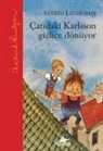 Astrid Lindgren - Catidaki Karlsson Gizlice Dönüyor Ciltli