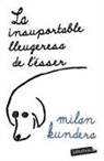 La insuportable lleugeresa de l'ésser