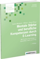 Ottmar Braun, Sandra Mihailovic, Ottmar Braun, Crisand, Nicolas Crisand, Sandra Mihailovic... - Mentale Stärke und berufliche Kompetenzen durch E-Learning