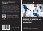 Mohamad Hesam Shahrajabian, Wenli Sun - Avances en distintos métodos de detección de enfermedades contagiosas