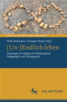 Peter Bubmann, Roser, Traugott Roser - (Un-)Endlich leben