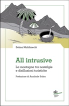 Selma Mahlknecht, Armin Barducci - All intrusive