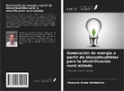 Wossenu Areda Weldekiros - Generación de energía a partir de biocombustibles para la electrificación rural aislada