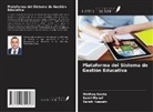 Methaq Gaata, Sarah Hussein, Sabri Manaf - Plataforma del Sistema de Gestión Educativa