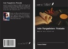 Foram Patel - Iván Turguéniev: Tratado