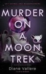 Diane Vallere - Murder on a Moon Trek
