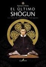 Ryotaro Shiba - El último sh?gun : la vida de Yoshinobu Tokugawa
