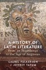 Laurel Fulkerson, Laurel (Florida State University) Tatum Fulkerson, Fulkerson Laurel, Jeffrey Tatum, Tatum Jeffrey - History of Latin Literature From Its Beginnings to the Age of Augustus