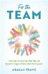 Meagan Frank - For the Team