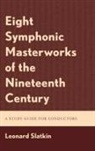 Leonard Slatkin, Leonard Slatkin Slatkin, Slatkin Leonard - Eight Symphonic Masterworks of the Nineteenth Century