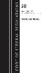 Office Of The Federal Register (U S, Office of the Federal Register (U.s.) - Code of Federal Regulations, Title 50 Wildlife and Fisheries 600