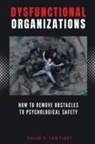 David D van Fleet, David D. van Fleet - Dysfunctional Organizations
