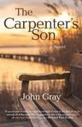 John Gray - Carpenter's Son