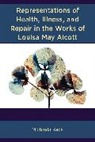 Michaela Keck - Representations of Health, Illness, and Repair in the Works of