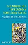 David Walton - Ambiguities of European Comic-Book Bikers