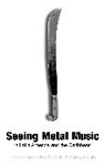 Daniel Nevárez Araújo, Nelson Araujo Varas-Diaz, Nelson Varas-Díaz - Seeing Metal Music in Latin America and the Caribbean