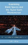 Keith Nainby - Examining Blank Spaces and the Taylor Swift Phenomenon