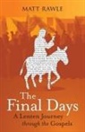 Matt Rawle - The Final Days