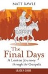 Matt Rawle - The Final Days Leader Guide