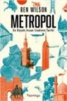 Ben Wilson - Metropol - En Büyük Insan Icadinin Tarihi