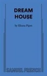 Eliana Pipes - Dream Hou$e