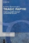 Kyriakos Tsantsanoglou - Tragic Papyri