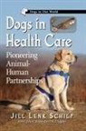 Jill Lenk Schilp - Dogs in Health Care