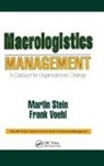 Martin Stein, Stein Martin, Frank Voehl, Voehl Frank - Macrologistics Management